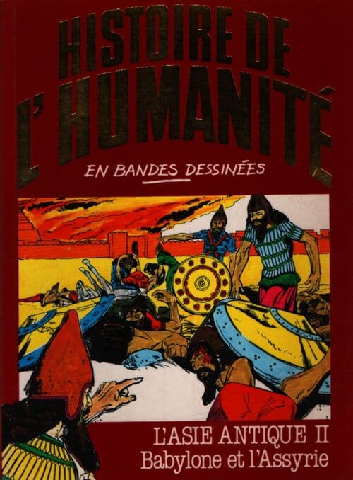 L'asie antique Tome II : Babylone et l'Assyrie - Alberto Cabado