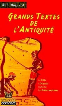 Grands Textes de l'antiquité : La Bible, L'odyssée, L'Eneïde, Les Métamorphoses - Anne Garrigue