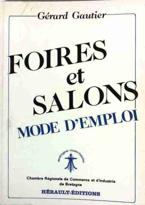 Foires et salons. Mode d'emploi - Gérard Gautier