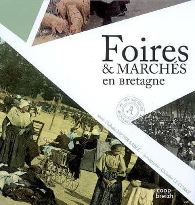 Foires et marchés en Bretagne - Christian Nathalie; Le Corre