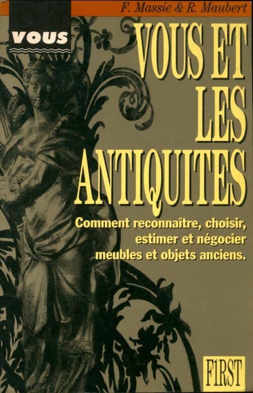 Vous et les antiquités - Frédéric Massie